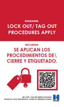 Remember, Lock-Out / Tag-Out Procedures Apply (Tag)